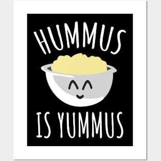 Hummus Is Yummus Posters and Art